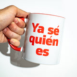 LA RUINA | Taza "Ya sé quién es"