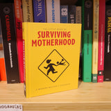 The Little Book of Surviving Motherhood