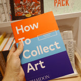 How To Collect Art