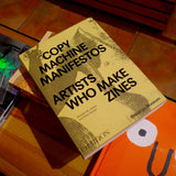 Copy Machine Manifestos: Artists Who Make Zines