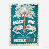 Postal "Meet me under the mistletoad!" X DEAR GOOFS