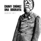 CHUMY CHÚMEZ | Una biografía