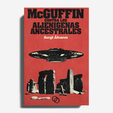 SERGI ÁLVAREZ | McGuffin contra los alienígenas ancestrales