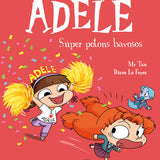 Mr TAN & DIANE LE FEYER | La terrible Adèle: Súper petons bavosos (Vol. 13)