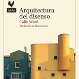 COLIN WARD | Arquitectura del disenso