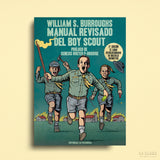 WILLIAM S. BURROUGHS | Manual revisado del boy scout (2ªEd)