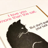 Postal "I love you more than the cat"