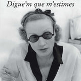 MARLENE DIETRICH, ERICH MARIA REMARQUE | Digue'm que m'estimes