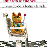 EDUARDO MENDOZA | El enredo de la bolsa y la vida
