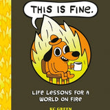 KC GREEN | This is fine. Life lessons for a world on fire