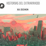 XU ZECHEN | Historias del extrarradio