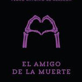 PEDRO ANTONIO DE ALARCÓN | El amigo de la muerte