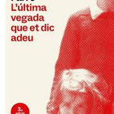 NATZA FARRÉ | L'última vegada que et dic adeu