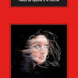 DELPHINE DE VIGAN | Nada se opone a la noche