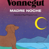 KURT VONNEGUT | Madre noche