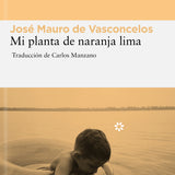JOSE MAURO DE VASCONCELOS | Mi planta de naranja lima