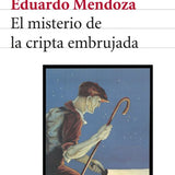 EDUARDO MENDOZA | El misterio de la cripta embrujada
