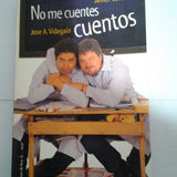 JAVIER CORONAS & JOSE A. VIDEGAÍN | No me cuentes cuentos*