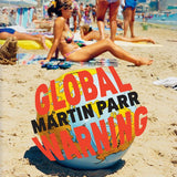 MARTIN PARR | Global Warning