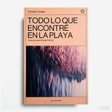 CYNAN JONES | Todo lo que encontré en la playa