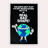JUMBO PRESS | Print "The Earth ain't flat, but is in real bad shape"