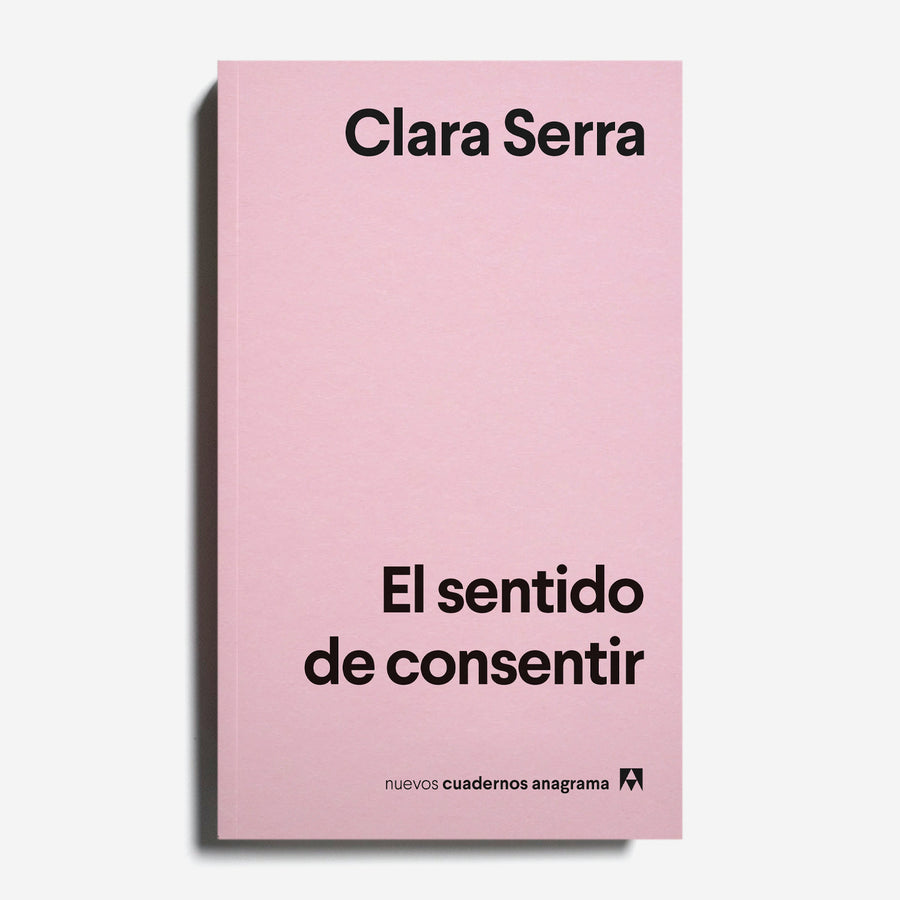 CLARA SERRA  | El sentido de consentir