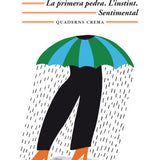 SERGI PÀMIES| Tres novel-les analògiques: La primera pedra. L'instint. Sentimental