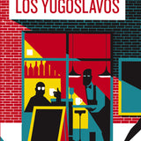 JUAN MAYORGA | Los Yugoslavos