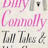 BILLY CONNOLLY | Tall Tales & Wee Stories