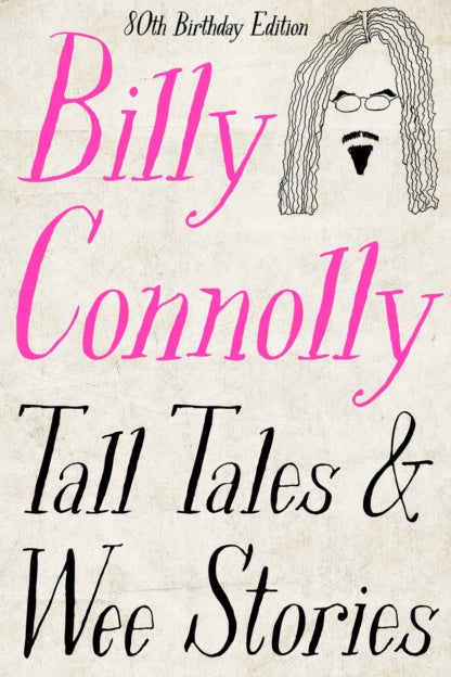 BILLY CONNOLLY | Tall Tales & Wee Stories