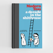 MODERN TOSS | A decade in the shithouse