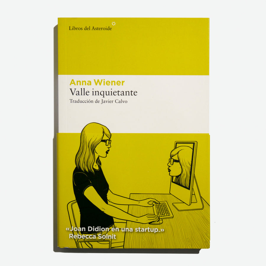 ANNA WIENER | Valle inquietante