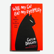 CAITLIN DOUGHTY | Will My Cat Eat My Eyeballs?