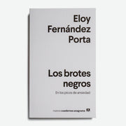 ELOY FERNÁNDEZ PORTA | Los brotes negros