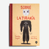 TIMOTHY SNYDER & NORA KRUG | Sobre la tiranía