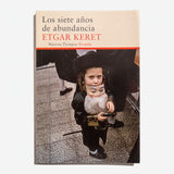 ETGAR KERET | Los siete años de abundancia