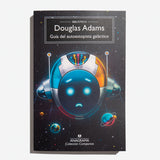 DOUGLAS ADAMS | Guía del autoestopista galáctico