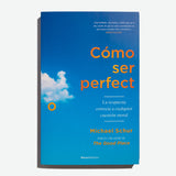 MICHAEL SCHUR | Cómo ser perfecto