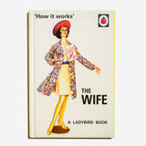 A LADYBIRD BOOK FOR GROWN-UPS | How it works: The Wife