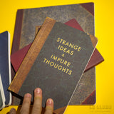 Libreta "Strange Ideas & Impure Thoughts"