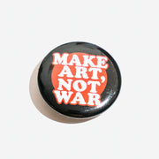Chapa "Make art not war" X EPHEMERA