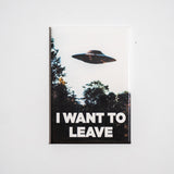 Imán "I want to leave" X EPHEMERA