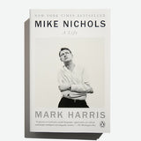 MARK HARRIS | Mike Nichols