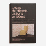 LOUISE DE VILMORIN | El final de los Villavide