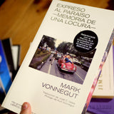 MARK VONNEGUT | Expreso al Paraíso: Memoria de una locura