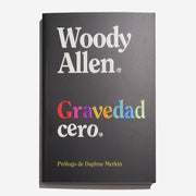 WOODY ALLEN | Gravedad cero