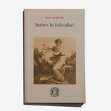 SAN AGUSTÍN | Sobre la felicidad