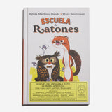 AGNÈS MATHIEU & MARC VOUTAVANT | Escuela de ratones