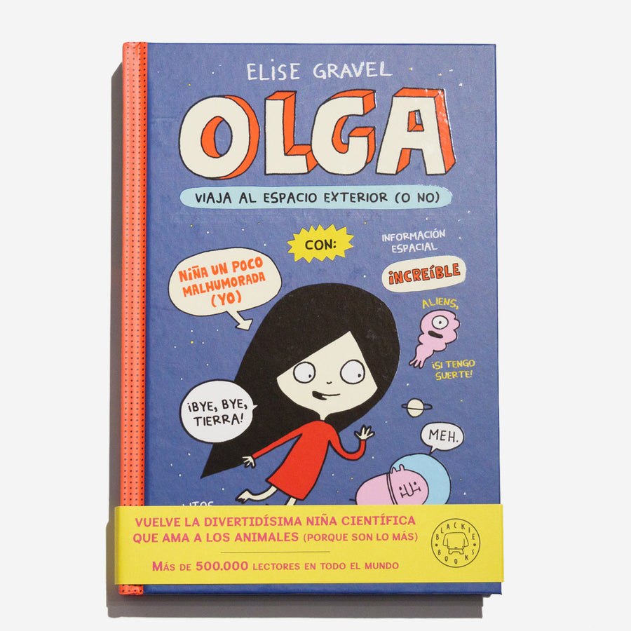 ELISE GRAVEL | Olga viaja al espacio exterior (o no)
