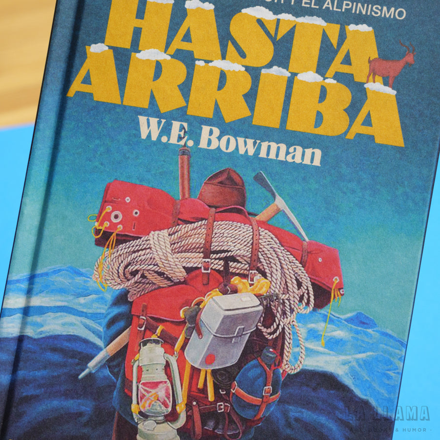 W. E. BOWMAN | Hasta Arriba (Nueva edición)
